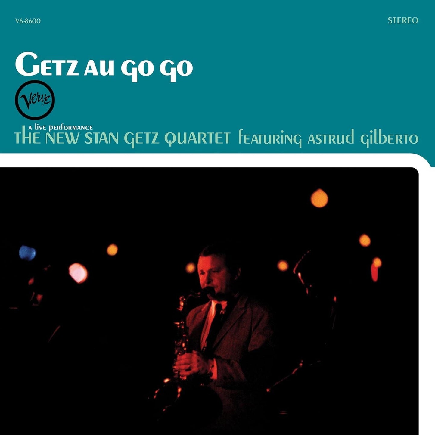 The New Stan Getz Quartet Featuring Astrud Gilberto - Getz Au Go Go 180G Vinyl LP Reissue